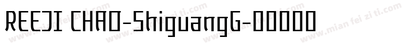 REEJI CHAO-ShiguangG字体转换